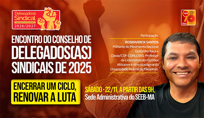 Conselho de Delegados(as) Sindicais se rene no sbado (22/11)